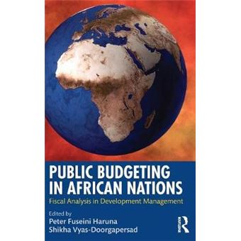Public Budgeting In African Nations Fiscal Analysis In Development Management - 1