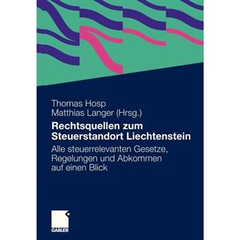 Rechtsquellen Zum Steuerstandort Liechtenstein - Alle Steuerrelevanten Gesetze, Regelungen Und Abkommen Auf Einen Blick - Paperback / softback - 2011 - 1