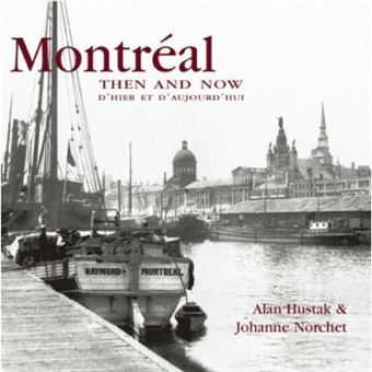 Montreal Then & Now, Then and Now Series - 1