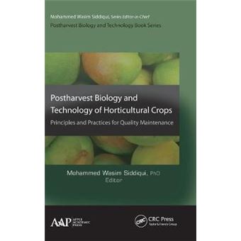 Postharvest Biology and Technology of Horticultural Crops - Principles and Practices for Quality Maintenance - Hardback - 2015 - 1
