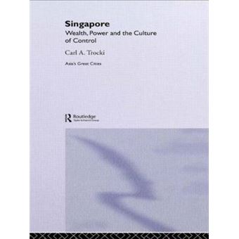 Singapore - Wealth, Power and the Culture of Control - Paperback - 2005 - 1