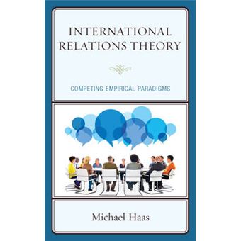 International Relations Theory Competing Empirical Paradigms - 1
