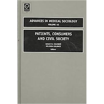 Patients, Consumers And Civil Society, Advances In Medical Sociology Series - 1