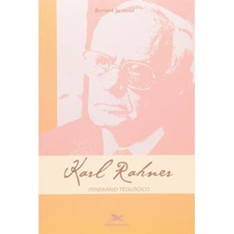 Karl Rahner. Itinerário Teológico - 1