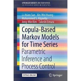 Copulabased Markov Models For Time Series Parametric Inference And Process Control Springerbriefs In Statistics - 1