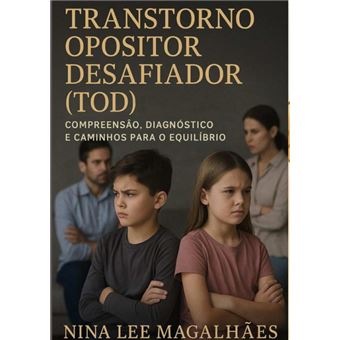 Tod – Transtorno Opositivo Desafiador - 1