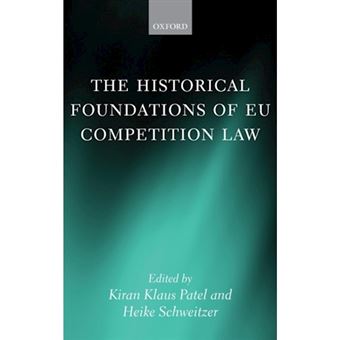 The Historical Foundations of EU Competition Law - 1