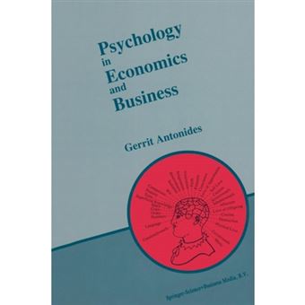 Psychology in Economics and Business - An Introduction to Economic Psychology - Paperback - 2013 - 1