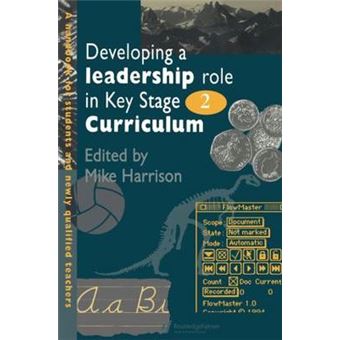 Developing a Leadership Role within the Key Stage 2 Curriculum - A Handbook for Students and Newly Qualified Teachers - Paperback - 1995 - 1