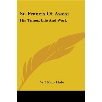 St. Francis Of Assisi: His Times, Life And Work - Paperback - 2007 - 1
