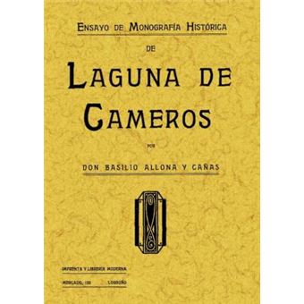 Laguna de Cameros. Ensayo de monografía histórica Allona y Cañas Capa