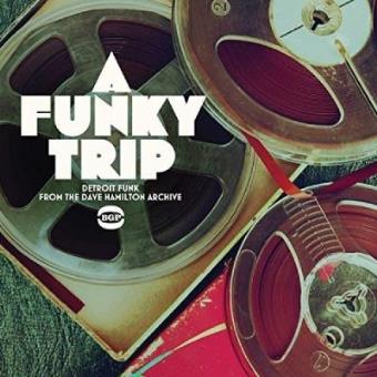 Funky Trip:Detroit Funk from Dave Hamilton Archive - 1