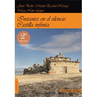 Instantes En El Silencio. Castilla Infinita. - 1