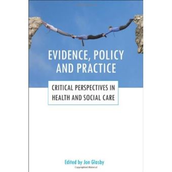 Evidence, Policy And Practice: Critical Perspectives In Health And Social Care - [Livre En Vo] - 1