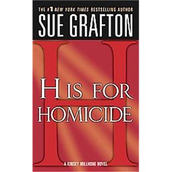 H"" Is For Homicide, Kinsey Millhone Alphabet Mysteries - 1