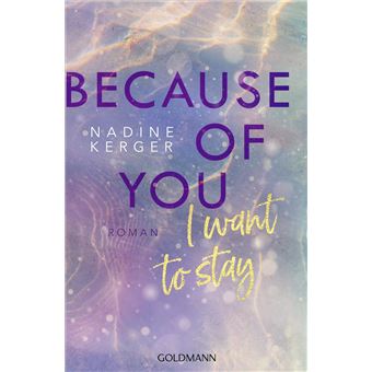 Because of You I Want to Stay | Nadine Kerger - 1