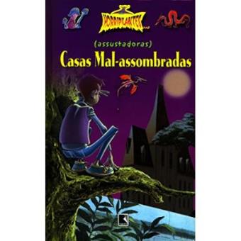 Assustadoras. Casas Mal-Assombradas - Coleção Horripilantes - 1