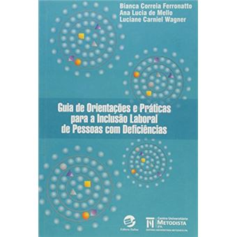 Guia de Orientações e Práticas Para a Inclusão Laboral de Pessoas com Deficiências - 1