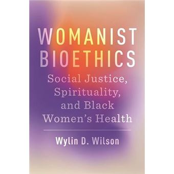 Womanist Bioethics - 1