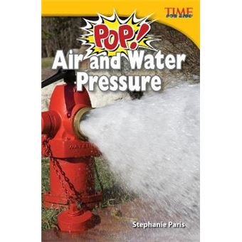 Pop Air and Water Pressure TIME FOR KIDSR Nonfiction Readers - 1