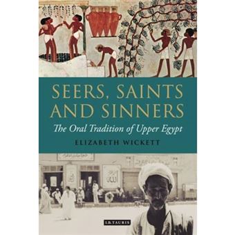 Seers, Saints and Sinners - The Oral Tradition of Upper Egypt - Hardback - 2012 - 1