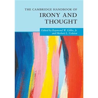 The Cambridge Handbook Of Irony And Thought By Cambridge University Press - 1