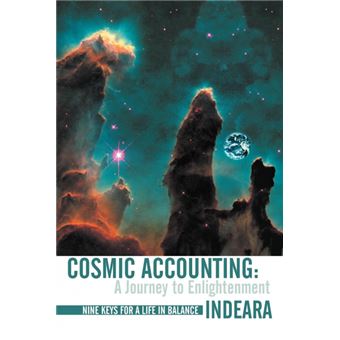 Cosmic Accounting - A Journey to Enlightenment Nine Keys for a Life in Balance - Paperback / softback - 2012 - 1