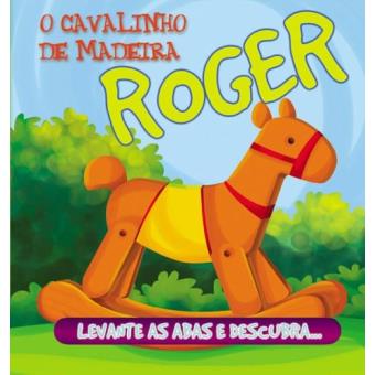 Roger, O Cavalinho De Madeira - 1