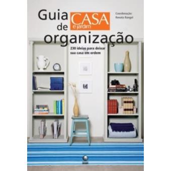 Guia De Organizacao - Casa E Jardim - 230 Ideias para Deixar Sua Casa - 1