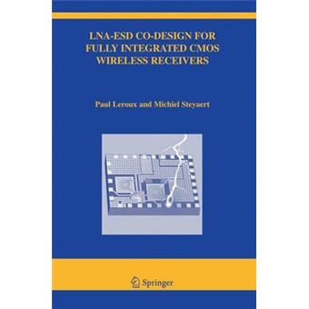 LNA-ESD Co-Design for Fully Integrated CMOS Wireless Receivers - Hardback - 2005 - 1