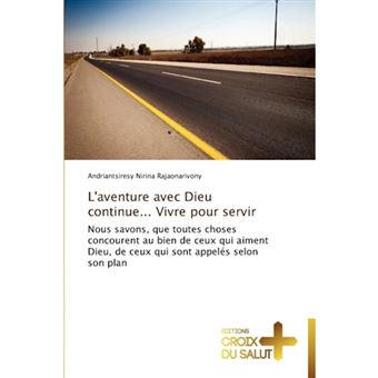 L'Aventure Avec Dieu Continue... Vivre Pour Servir - Paperback / softback - 2012 - 1