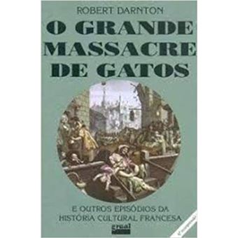 O Grande Massacre de Gatos - 1