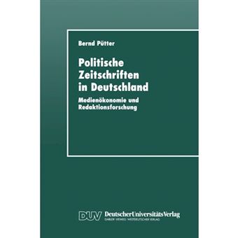 Politische Zeitschriften in Deutschland - Medienokonomie Und Redaktionsforschung - Paperback / softback - 1997 - 1