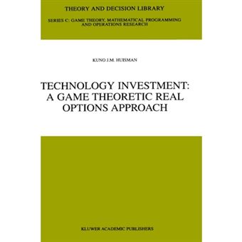 Technology Investment - A Game Theoretic Real Options Approach - Hardback - 2001 - 1