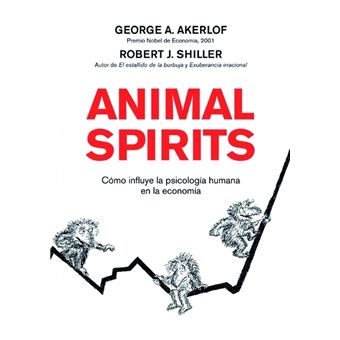 Animal spirits : cómo influye la psicología humana en la economía - 1