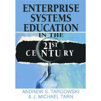 Enterprise Systems Education in the 21st Century - 1