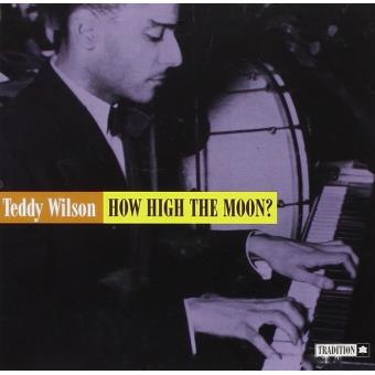 Wilson,Teddy-How High The Moon - 1