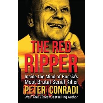 The Red Ripper Inside The Mind Of Russia'S Most Brutal Serial Killer - 1