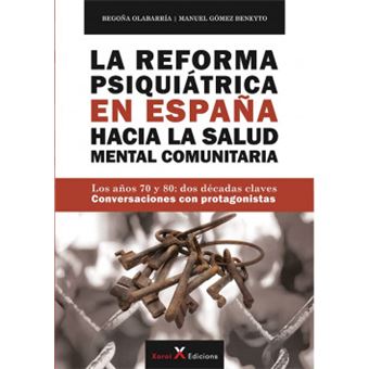 La Reforma Psiquiatrica En España Hacia La Salud Mental Comunitaria - 1
