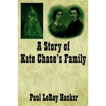 A Story of Kate Chase's Family - Paperback / softback - 2006 - 1