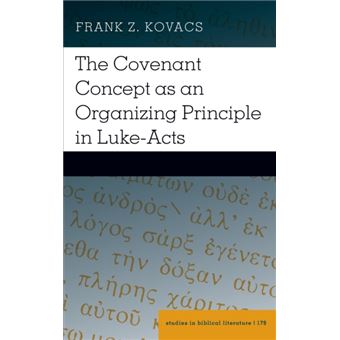 The Covenant Concept As An Organizing Principle In Lukeacts - 1