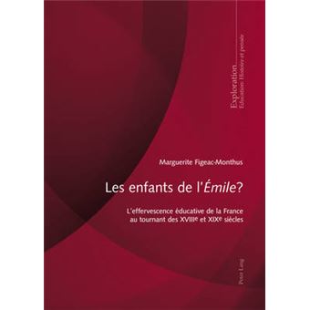 Les Enfants De L'Mile L'Effervescence Ducative De La France Au Tournant ...