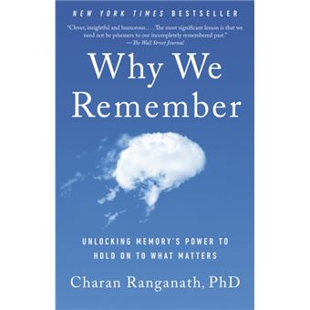 Why We Remember Unlocking Memory's Power to Hold on to What Matters - 1