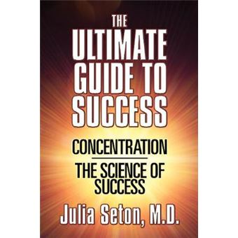 The Ultimate Guide To Success Concentrationthe Science Of Success - 1