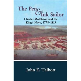 The Pen and Ink Sailor - Charles Middleton and the King's Navy, 1778-1813 - Paperback - 1998 - 1