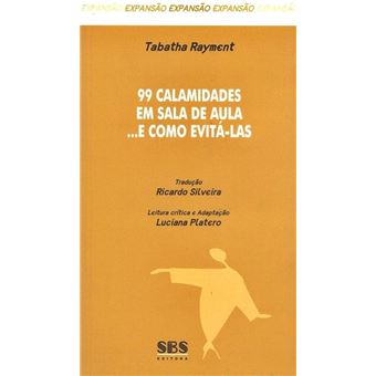 99 Calamidades em Sala de aula ... e como evitá-las - 1