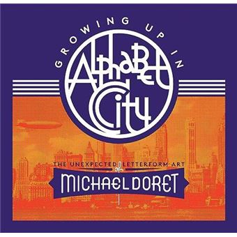 Growing Up In Alphabet City The Unexpected Letterform Art Of Michael Doret - 1