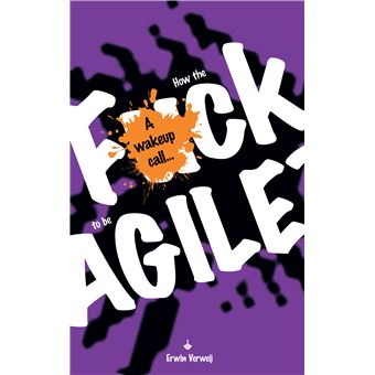 How The Fuck To Be Agile? - A Wakeup Call... - 1