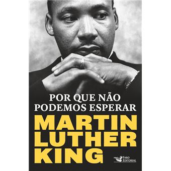 Por que Não Podemos Esperar - Martin Luther King - 1
