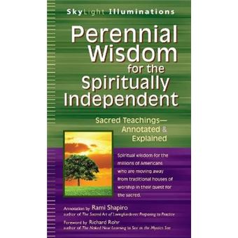 Perennial Wisdom For The Spiritually Independent Sacred Teachingsannotated Explained Skylight Illuminations - 1